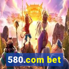 580.com bet